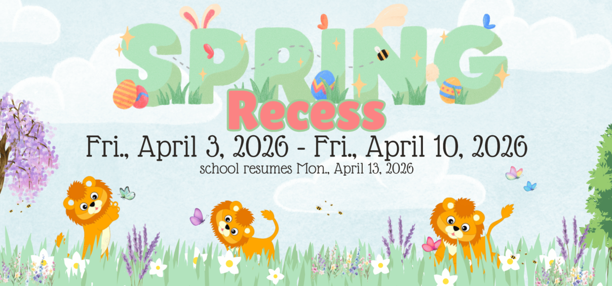 Spring Recess: Fri., April 3, 2026 - Fri., April 10, 2026; school resumes Mon., April 13, 2026