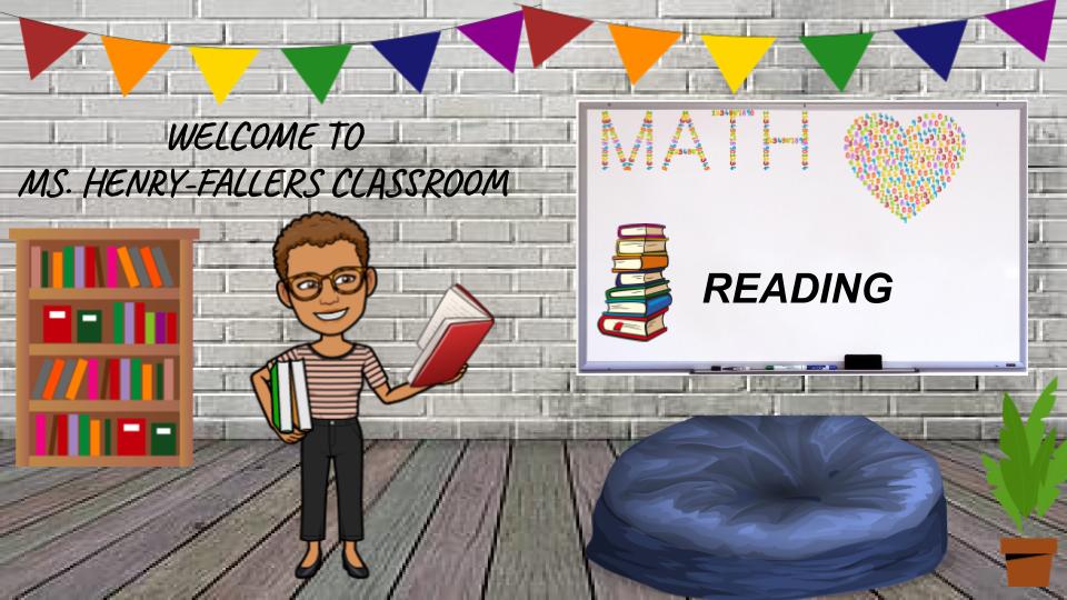 MS. HENRY-FALLERS Bitmoji Classroom