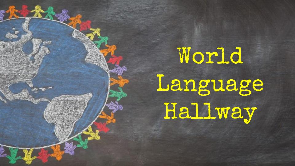 World Language Hallway